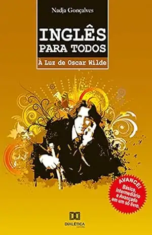 Inglês para todos à luz de Oscar Wilde – Nadja Gonçalves
