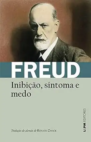 Inibição, sintoma e medo (Obras de Sigmund Freud) – Sigmund Freud