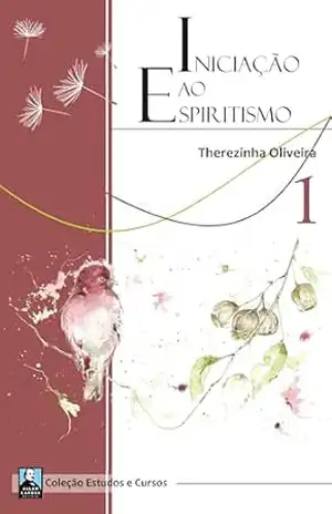 Iniciação ao Espiritismo – Novo (Editora Allan Kardec) – Therezinha Oliveira