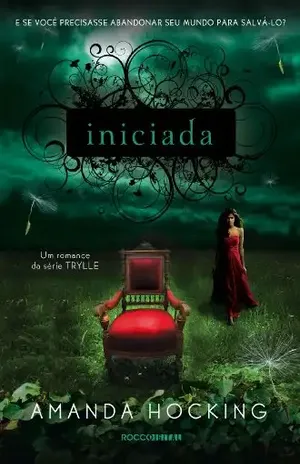 Iniciada (Trylle Livro 3) – Amanda Hocking