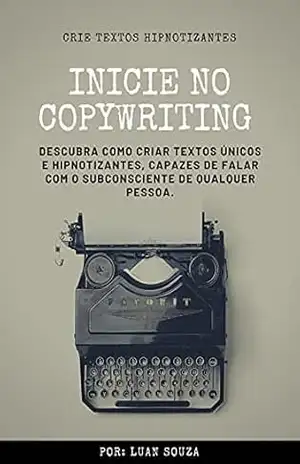 Inicie no Copywriting: Textos Hipnotizantes – Luan Souza