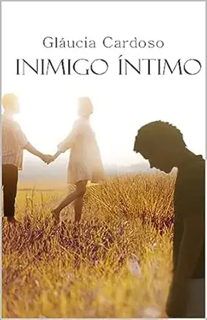 INIMIGO ÍNTIMO – GLÁUCIA  CARDOSO