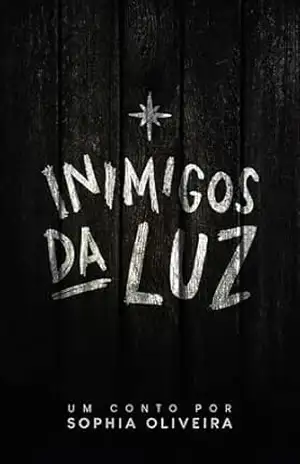 Inimigos da Luz – Sophia Oliveira