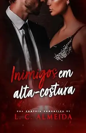Inimigos em Alta–Costura – L. C.  Almeida