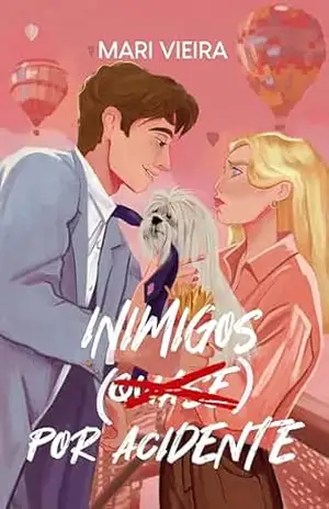 Inimigos (quase) por acidente: Um romance cão e gato - Mari  Vieira
