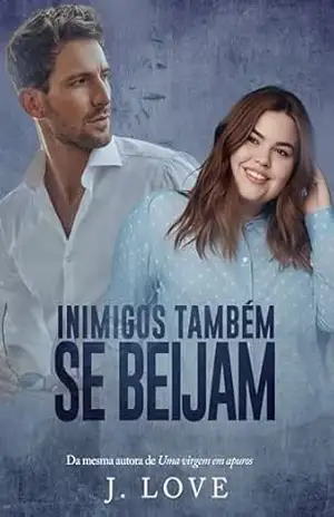 Inimigos também se Beijam – J.  Love