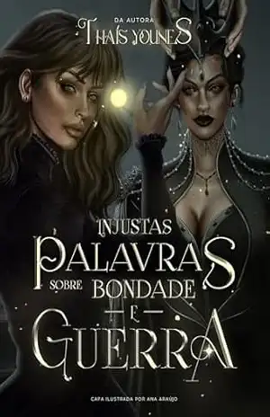 Injustas Palavras Sobre Bondade e Guerra - Thaís Younes