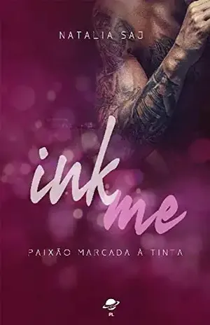 Ink me: Paixâo Marcada a Tinta - Natalia Saj