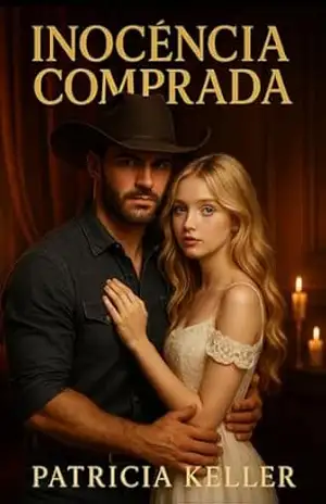Inocência Comprada (Fazendeiros brutos.) – Patrícia  Keller