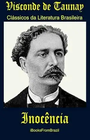 Inocência (Great Brazilian Literature Livro 3) – Visconde de Taunay