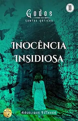 Inocência insidiosa (Série Godos: Contos góticos) – Angelique Ruthven