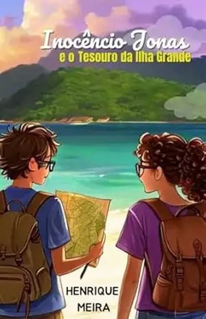 Inocêncio Jonas e o Tesouro da Ilha Grande (As Aventuras de Inocêncio Jonas Livro 2) - Henrique Meira