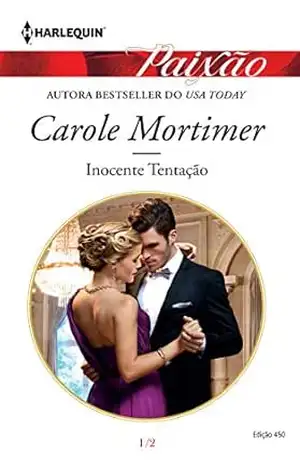 Inocente Tentação (Harlequin Jessica Especial Livro 450) – Carole Mortimer