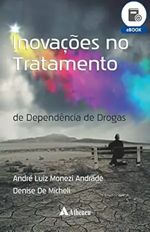 Inovações no Tratamento de Dependência de Drogas (eBook) – Denise De Micheli