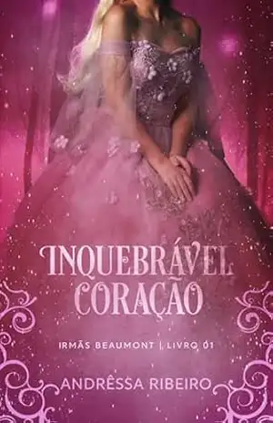 Inquebrável coração – Andrêssa Ribeiro