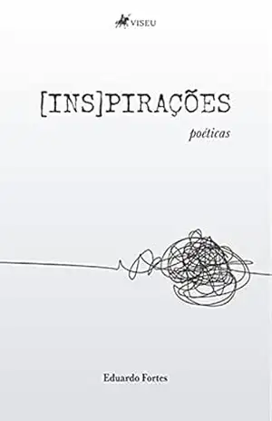 [Ins]pirações Poéticas - Eduardo Fortes