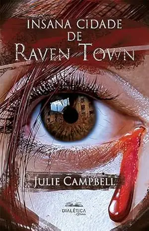 Insana cidade de Raven Town – Julie Campbell
