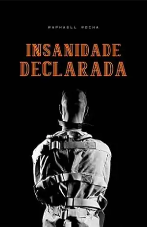 INSANIDADE DECLARDA – RAPHAELL ROCHA