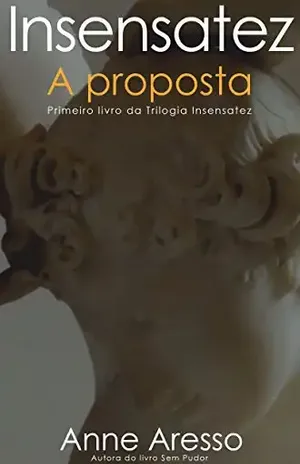 Insensatez: A Proposta – Anne Aresso