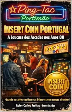 Insert Coin em Portugal – A Loucura dos Arcades Anos 80 – Carlos Freitas