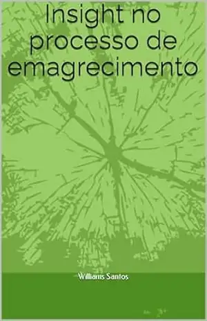 Insight no processo de emagrecimento – Williams Santos