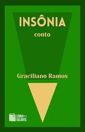 Insônia; Conto – Graciliano Ramos