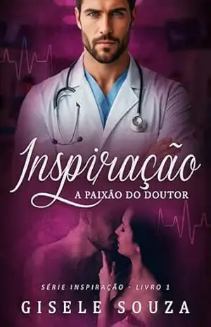 Inspiração: A Paixão do Doutor – Gisele  Souza