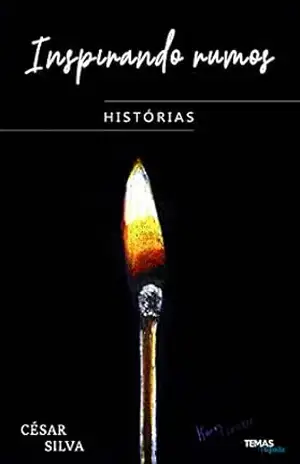 Inspirando Rumos – Histórias – César Silva
