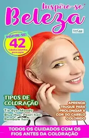 Inspire–se Beleza Ed. 32 – Coloque Mais Cor Na Sua Vida – EdiCase Digital
