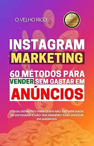 INSTAGRAM MARKETING: 60 Métodos para Vender sem Gastar em Anúncios - Dominium Editora