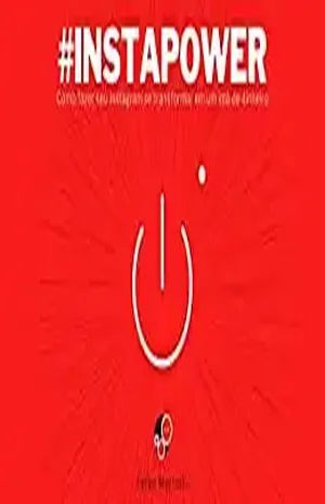 #INSTAPOWER: Como transformar seu Instagram em um IMÃ de ganhar dinheiro (InstaVendas Livro 1) - Felipe Machado