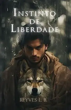 Instinto de Liberdade - Reyves L. B.