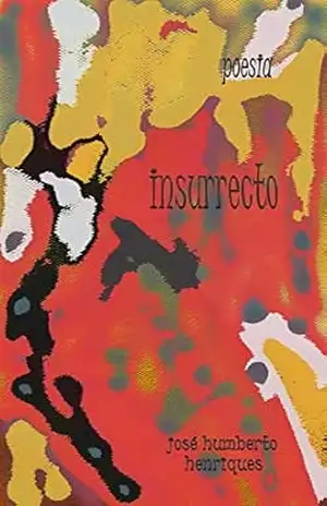 Insurrecto – José Humberto da Silva Henriques