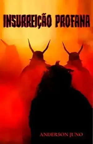 Insurreição Profana - Anderson Juno