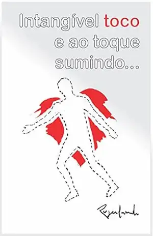 Intangível toco e ao toque sumindo… – Rogerlando Cavalcante