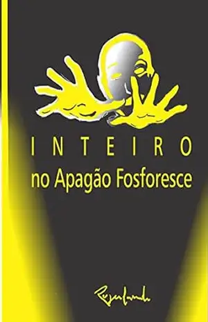 Inteiro no Apagão Fosforesce – Rogerlando Cavalcante