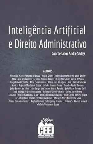 INTELIGÊNCIA ARTIFICIAL E DIREITO ADMINISTRATIVO – André Saddy