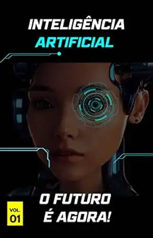 Inteligência Artificial: Prepare–se para o Agora! - Gabriel Rossi