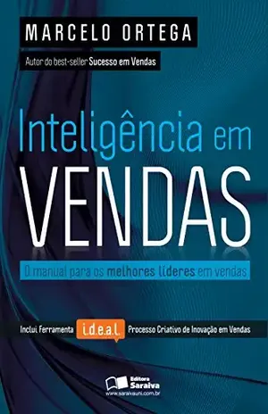 INTELIGÊNCIA EM VENDAS – - MARCELO CASSIANO ORTEGA