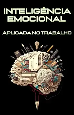 Inteligência Emocional – Aplicada no Trabalho – Rafael Salles
