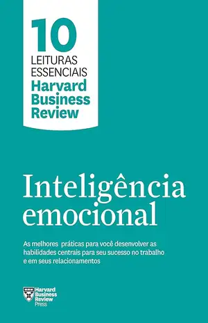 Inteligência Emocional - Harvard Business Review