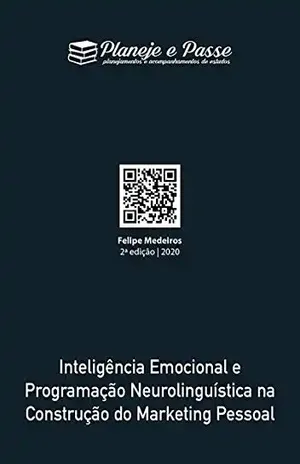 Inteligência Emocional E Programação Neurolinguística Na Construção Do Marketing Pessoal - Felipe Medeiros