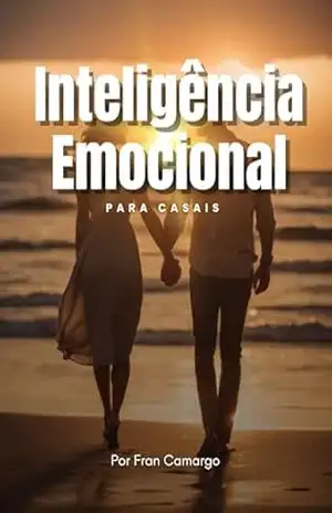 Inteligência Emocional Para Casais – Fran Camargo