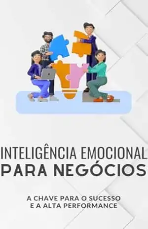 Inteligência Emocional para Negócios: A Chave para o Sucesso e Alta Performance – Yan  Garro