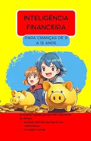 Inteligência Financeira: Para crianças de 9 a 12 anos – Mister Investisseur