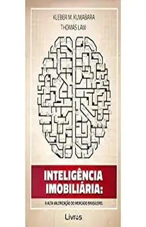 Inteligência Imobiliária: A alta valorização do mercado brasileiro – kleber m kuwabara thomas law