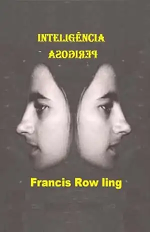 Inteligência Perigosa – Francis Row Ling