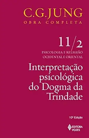 Interpretação psicológica do dogma da Trindade (Obras completas de Carl Gustav Jung) – C. G. Jung