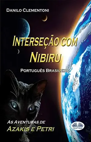 Interseção com Nibiru: As aventuras de Azakis e Petri – Danilo Clementoni