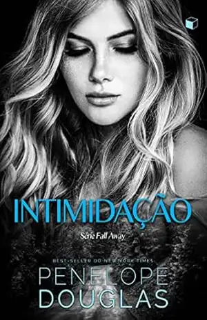 Intimidação (Fall Away Livro 1) – Penelope Douglas